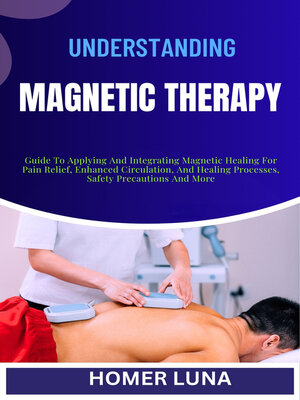 cover image of UNDERSTANDING MAGNETIC THERAPY